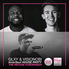 InnerSoul House Party: The Refuge Fundraiser - GLXY & Visionobi (16.05.20)