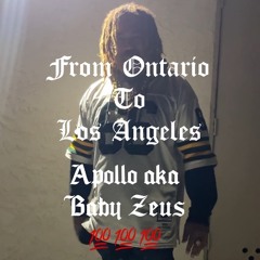 From Ontario to Los Angeles - Apollo (Egineered by Baby Zeus)