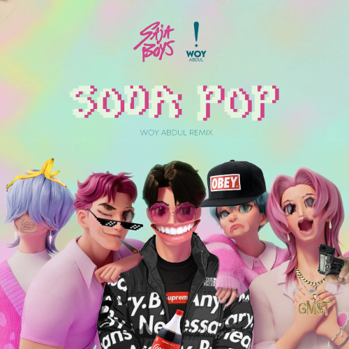 Stream Saja Boys - Soda Pop (WOY Remix).PNG by WOY