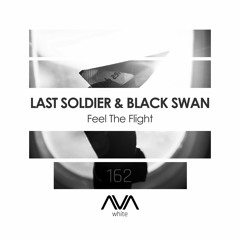 AVAW162 - Last Soldier Feat. Black Swan - Feel The Flight *Out Now*