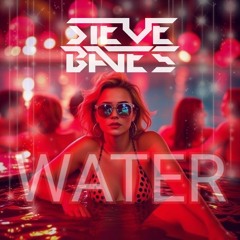 Steve Bates - Water(FREE DOWNLOAD)