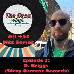 The Drop Episode 3: D. Briggs (Stray Current Records)