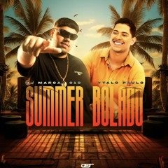 SUMMER BOLADO - DJ Marcão 019 • Ytalo Paulo e MC GW.wav