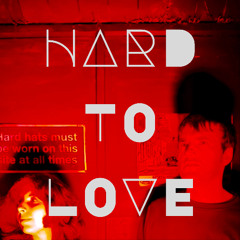Hard To Love