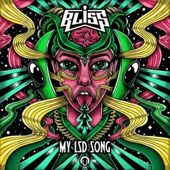 BLiSS - My LSD Song (BlackHood Remix) [FREE DOWNLOAD]