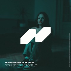 Moonsound Feat. Milan Gavris - Scared To Be Lonely