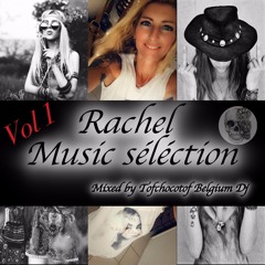 Rachel Music Sélection mixed By Tofchocotof