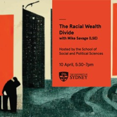 The Racial Wealth Divide | Mike Savage, London School of Economics