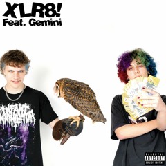 XLR8! (feat. Gemini)