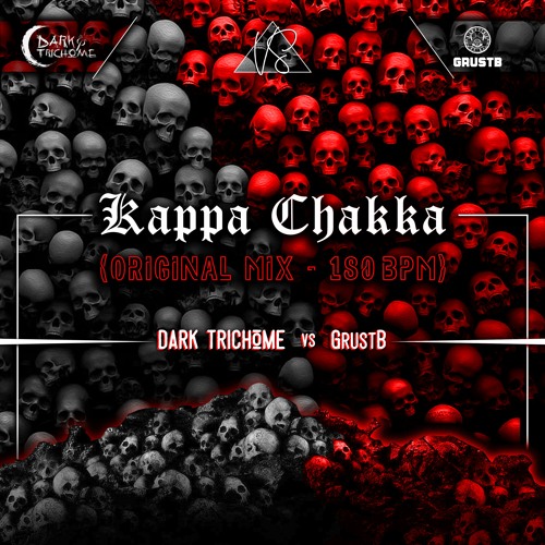 Dark Trichome vs GrustB - KAPPA CHAKKA (Orginal Mix) [180]