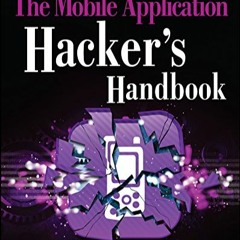 [READ] The Mobile Application Hacker's Handbook