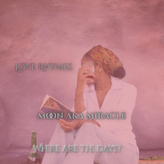 Love Rhymes (Where Are The Days)