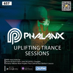 Uplifting Trance Sessions EP. 657 with DJ Phalanx (Podcast)