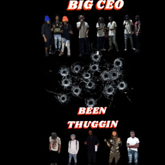 BEEN THUGGIN