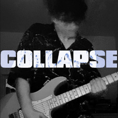 COLLAPSE @BakPak @Bekzmo @xpell @koda