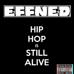 EFFnED-HIPHOPisSTILLalive