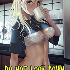 DOWNLOAD KINDLE 💘 Do Not Look Down : Manga Fantasy Romance Comic Adult Version_Vol.0