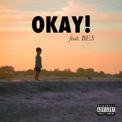OKAY! (feat. BES)