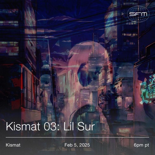 Kismat 03: lil sur