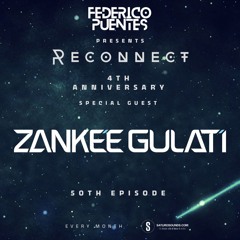 Reconnect 050 - Special guest Zankee Gulati - 4th anniversary