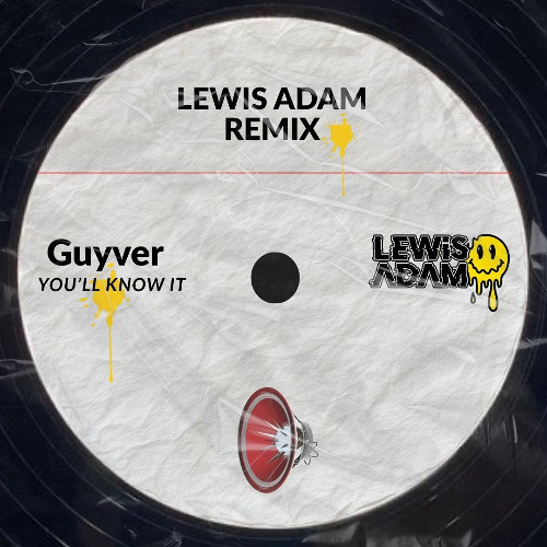 Stream Guyver - You'll Know It [Lewis Adam Remix - FREE DOWNLOAD] by ...