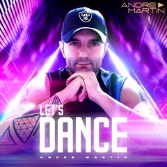 DJ ANDRE MARTIN - LET'S DANCE