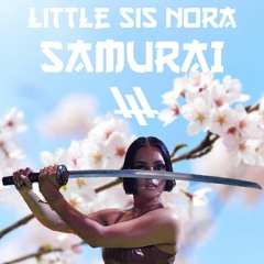 Little Sis Nora - Samurai (CLAWZ Bootleg)