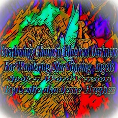 Everlasting Chains In Blackest Darkness For Wandering Stars Spoken Version