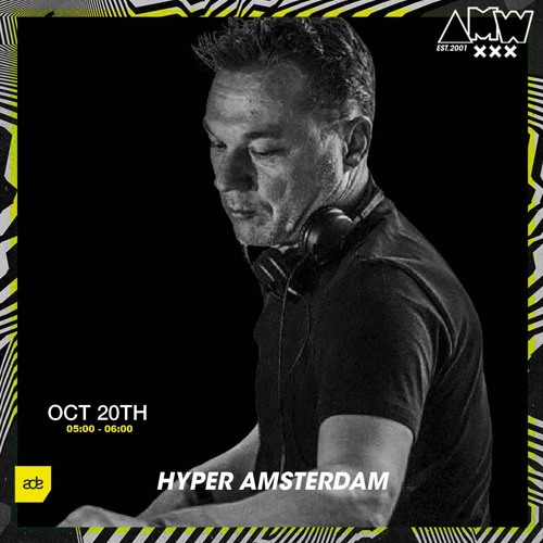 ADE - LIVE SET 3 DECKS - HYPER XXX - @AMW 2024 10 20 05