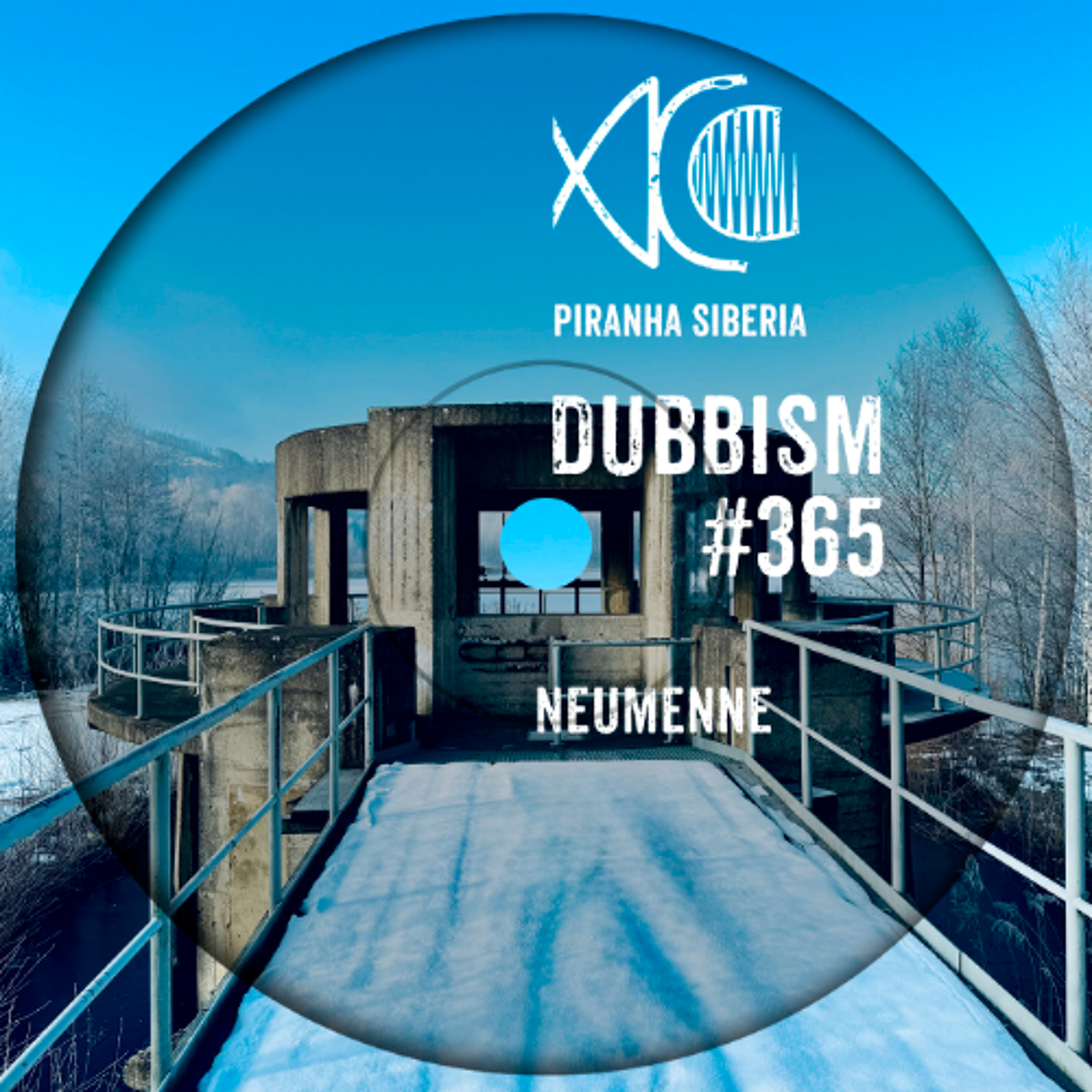 DUBBISM #365 - Neumenne