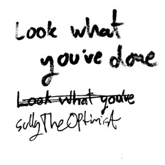 Look what you've done