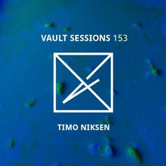 Vault Sessions #153 - Timo Niksen