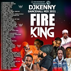 DJ KENNY Fire King dancehall mix 2021