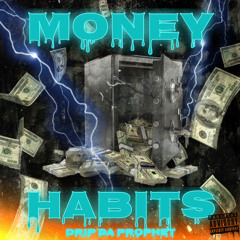 Drip Da Prophet - Money Habits