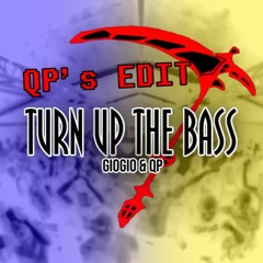 DJ Giogio & qp - TURN UP THE BASS (qp edit)