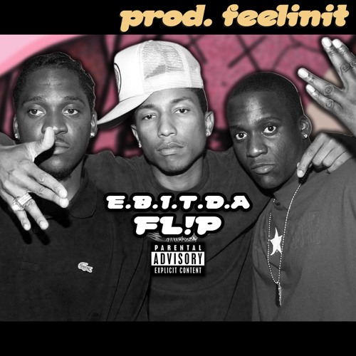 Pharrell Williams, Malice, Pusha T - E.B.I.T.D.A. FL!P (prod. feelinit)