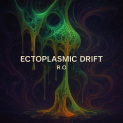 Roi Omer - Ectoplasmic Drift