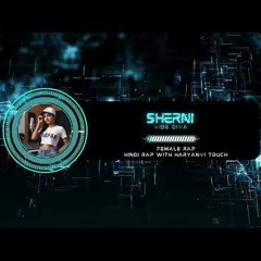 SHERNI  VIBE DIVA  FEMALE RAP  HARYANVI HINDI RAP 2024  OFFICIAL MUSIC