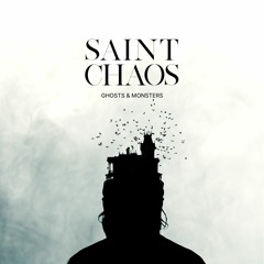 Saint Chaos - Ghosts & Monsters