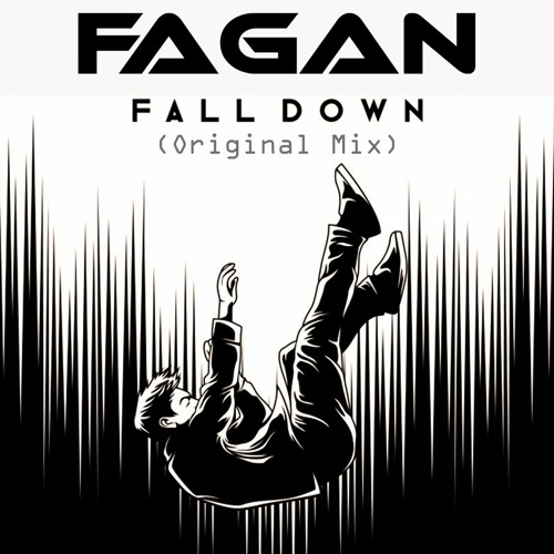 Fagan - Fall Down 2020 (Original Mix)