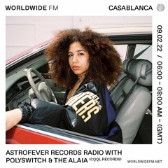 Astrofever Records Radio on Worldwide FM - The Alaia Guest Mix