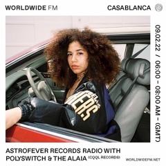Astrofever Records Radio on Worldwide FM - The Alaia Guest Mix