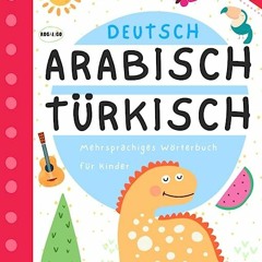 ⚡️ READ EPUB Deutsch Arabisch Türkisch Wörterbuch. Meine ersten Wörter Full