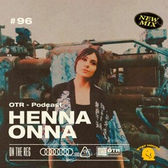 HENNA ONNA - OTR PODCAST GUEST #96 (ARMENIA)