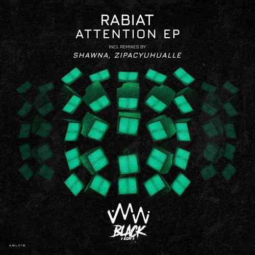 Rabiat - Attention (Zipacyuhualle Remix) [ABL016] [PREVIEW]