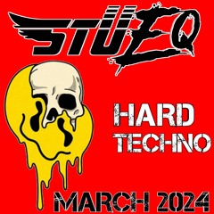 HARD TECHNO - MARCH 2024