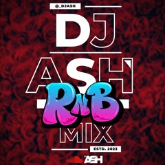DJ ASH - RNB MIX 001.