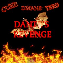 Dantes Revenge (Lil Dmane X Lil Cube X Tbru) [Prod. Benihana Boy]