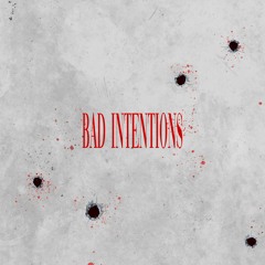 Bad Intentions [prod. georgie]