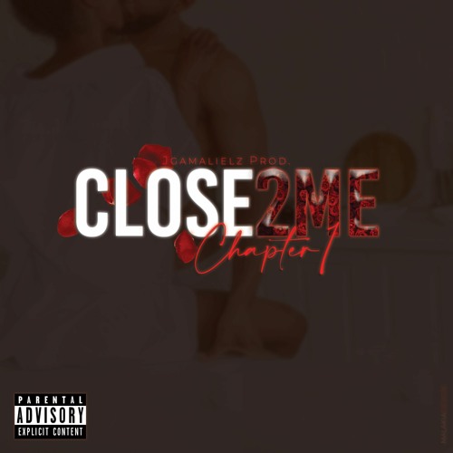 CLOSE 2 ME  ch.1